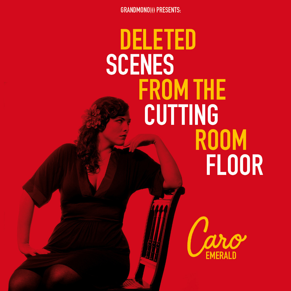 Cover art: Caro Emerald, wearing a flattering dress, elegantly sits side-saddle on a chair, her left arm raised to lean an elbow on the chair back, gaze cast off to the side, over the chair. Her hair is pooling down the side of her face, offset by a large flower. The whole image has been set to a red and black tone, on a red background, with white and yellow text in the negative space that reads: deleted scenes from the cutting room floor, Caro Emerald.